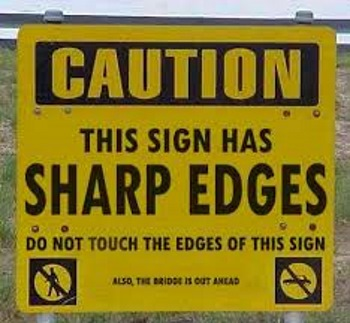 Funny 'Sharp Edges' Sign. SWMS, JSA, JSEA, signs and digital forms used as components of an OHS system